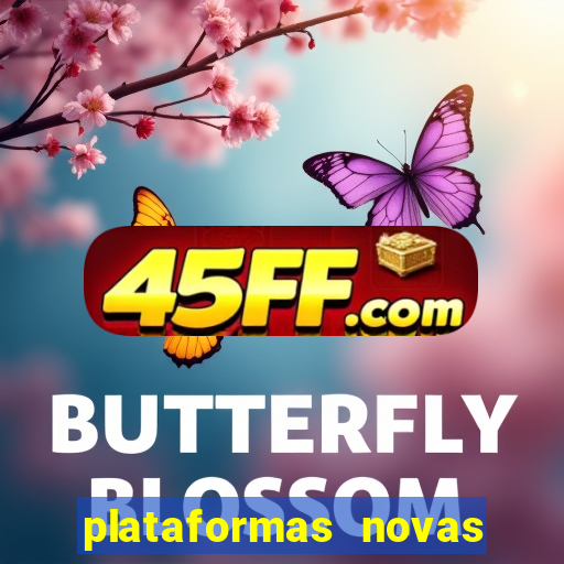 plataformas novas fortune tiger